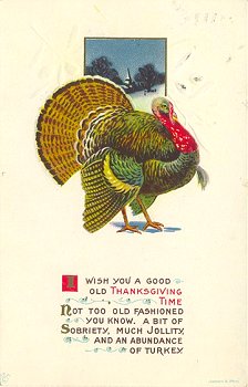I wish you a good old Thanksgiving Time Not Too Old Fashioned You Know.