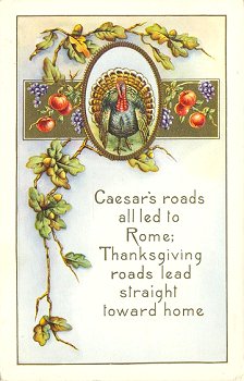 Caesar's roads all led to Rome; Thanksgiving roads lead straight toward home